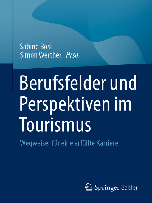 Title details for Berufsfelder und Perspektiven im Tourismus by Sabine Bösl - Available
